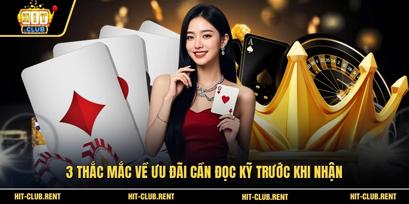 Câu Hỏi Thường Gặp 3 3 thắc mắc về ưu đãi cần đọc kỹ trước khi nhận