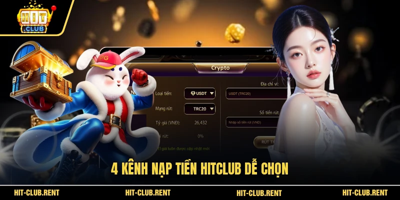 Nạp tiền HITCLUB Đúng Cách Để Ví Cược Luôn Sẵn Sàng Hơn 2 4 kênh nạp tiền HITCLUB dễ chọn