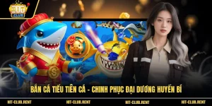 Bắn Cá Tiểu Tiên Cá