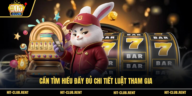 Kho Báu Tứ Linh HITCLUB - Hướng Dẫn Săn Hũ Lớn 2026 3 Cần tìm hiểu đầy đủ chi tiết luật tham gia