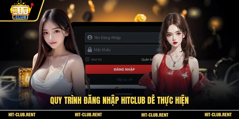 Đăng Nhập HITCLUB An Toàn Cho Hội Viên Mới Hôm Nay 2 Quy trình đăng nhập HITCLUB dễ thực hiện